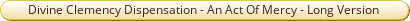 Divine Clemency Dispensation - An Act of Mercy.pdf