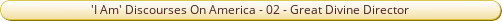 I Am Discourses on America 02 Great Divine Director.pdf